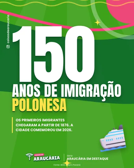 Em 2026, Araucária celebra 150 anos da imigração polonesa.
