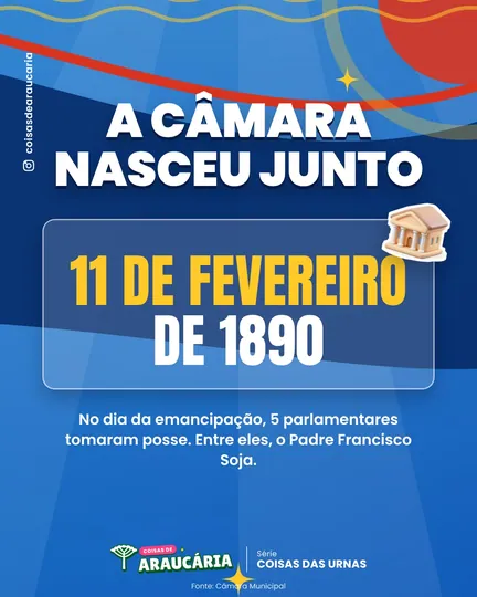 A Câmara de Araucária nasceu no mesmo dia que a cidade.