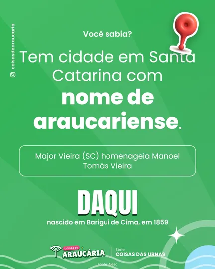 Tem cidade em Santa Catarina com nome de araucariense.